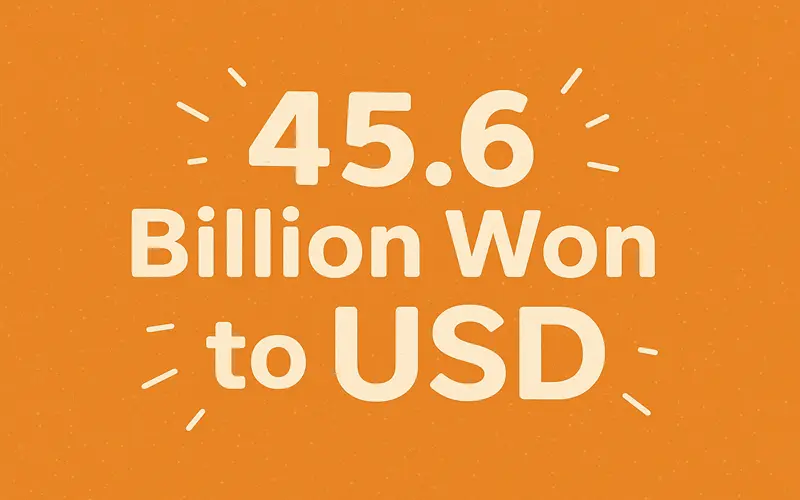 45.6 billion won to USD