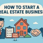 How to Start a Real Estate Business