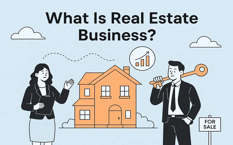 What Is Real Estate Business