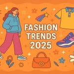 Fashion Trends 2025